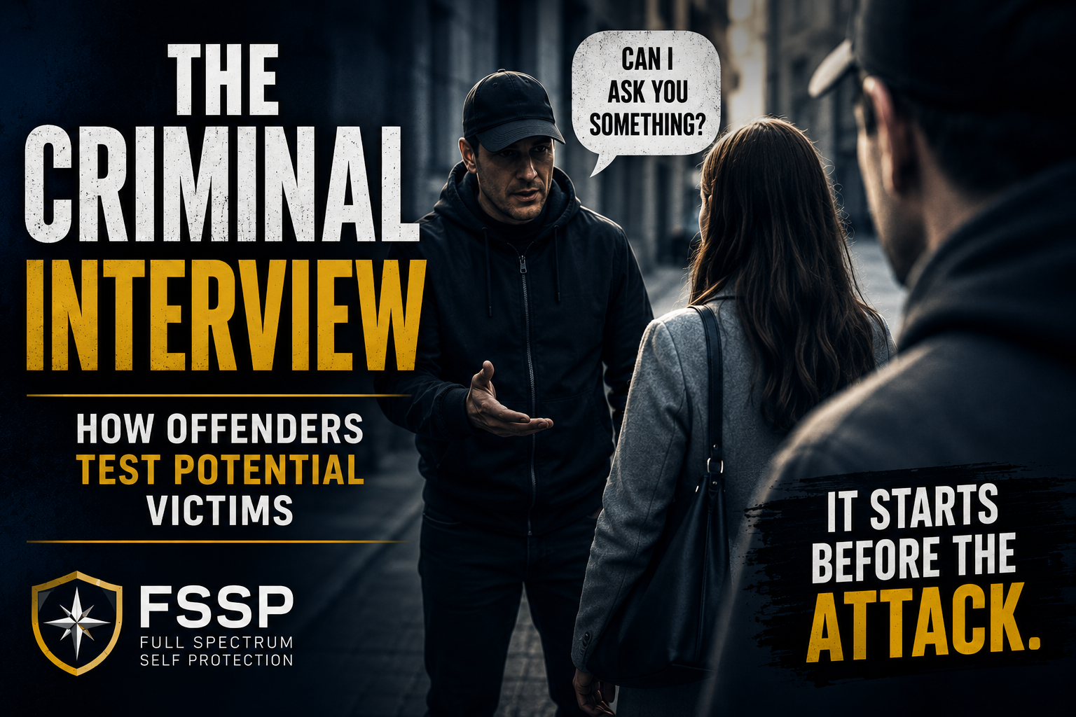 The Criminal Interview: How Offenders Test Potential Victims